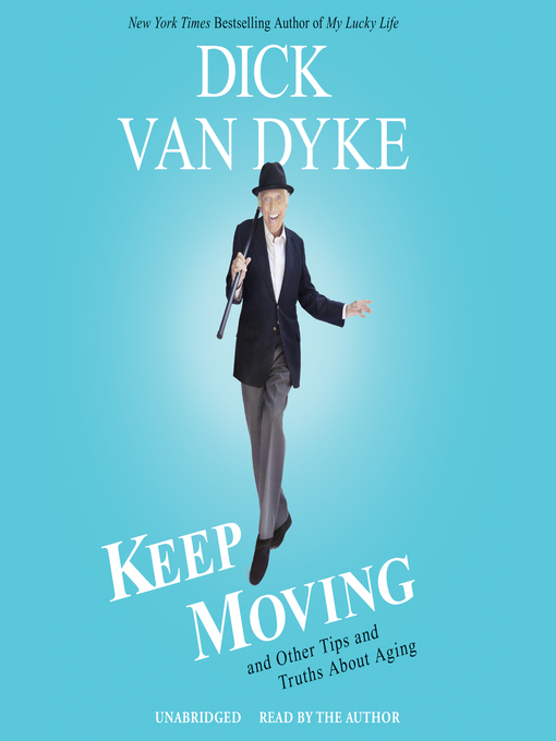 Title details for Keep Moving by Dick Van Dyke - Wait list